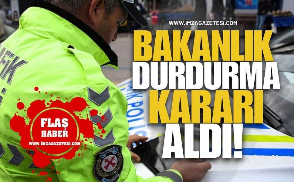 Flaş Hamle! Bakanlık Durdurma Kararı Aldı