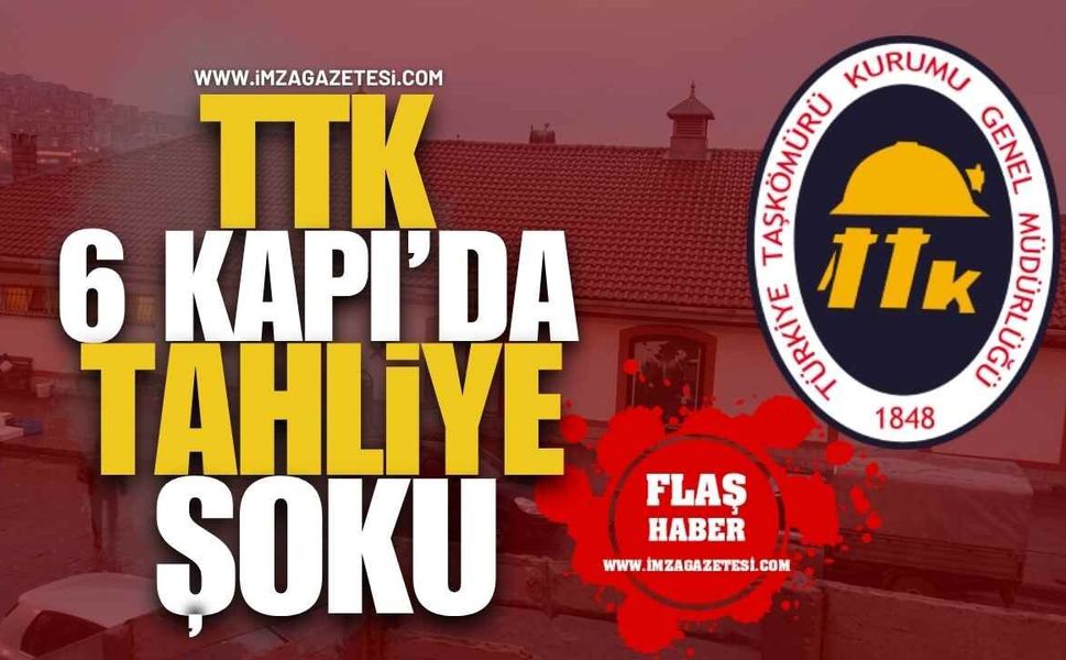 TTK 6 Kapı'da Tahliye Şoku!
