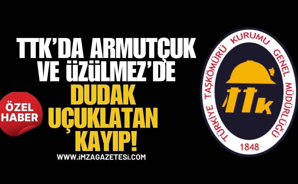 TTK’da Armutçuk Ve Üzülmez’de Dudak Uçuklatan Kayıp!