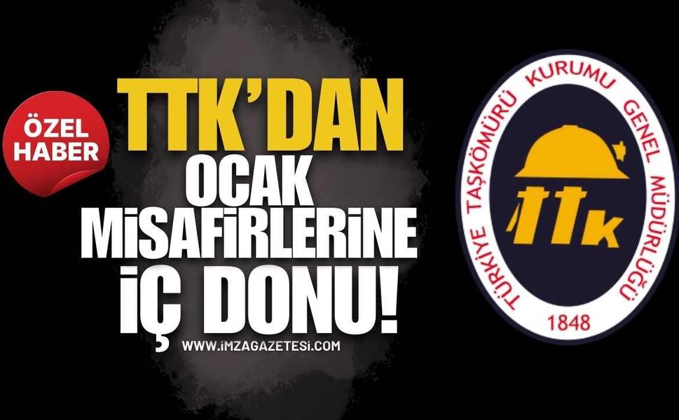 TTK’dan Ocak Misafirlerine İç Donu!