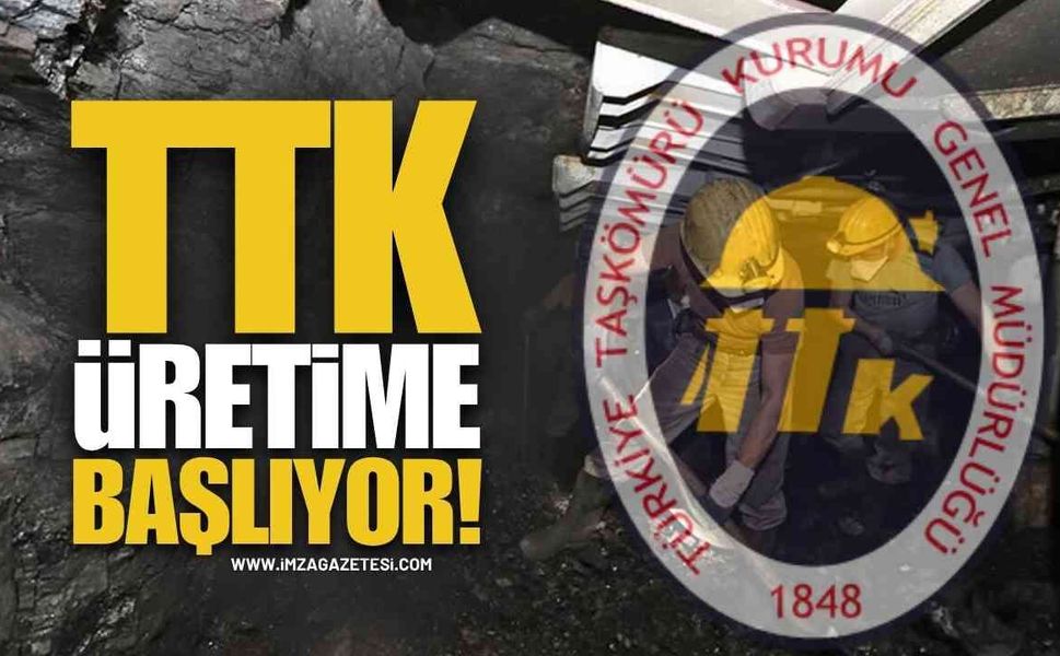 TTK’daki Ocaklarda Üretime Başlanıyor!