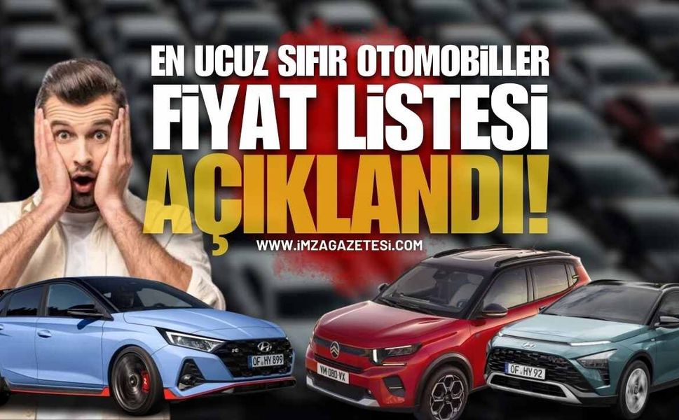Türkiye’de En Ucuz Sıfır Otomobiller Fiyat Listesi Açıklandı!