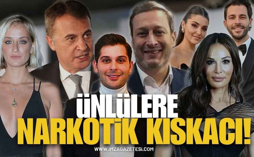 Ünlülere Narkotik Operasyonu! Fikret Orman, Hande Erçel Dahil 16 İsim Listede!