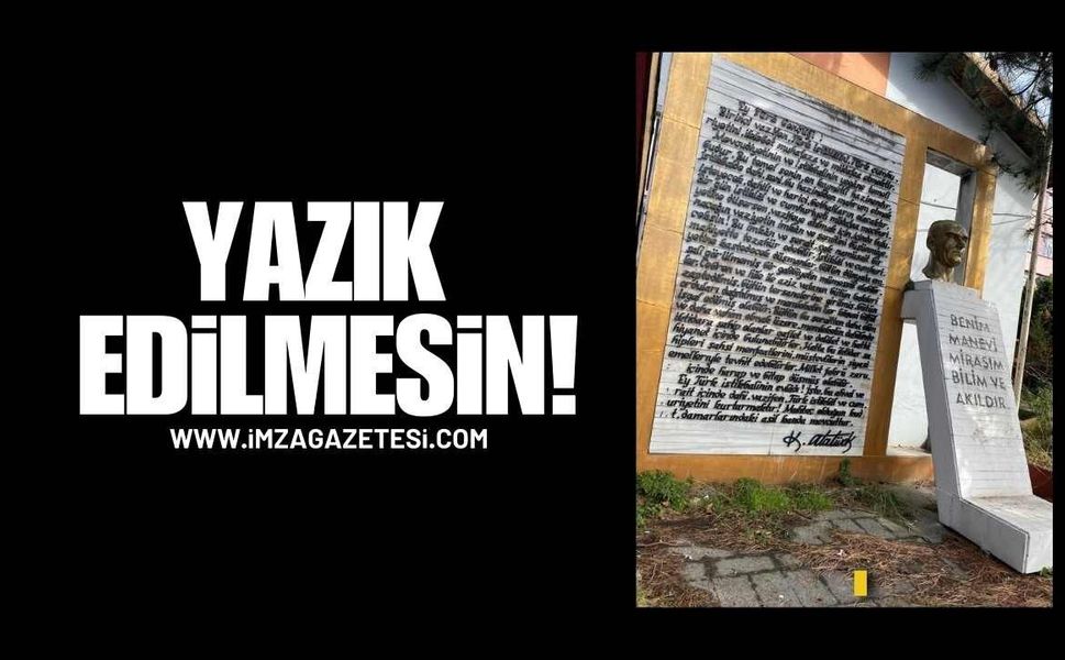 Yazık Edilmesin! Yayla Ortaokulu’nun Önündeki Atatürk Büstü Ve Atatürk’ün Gençliğe Hitabesi Kaidesi Korunmalı!