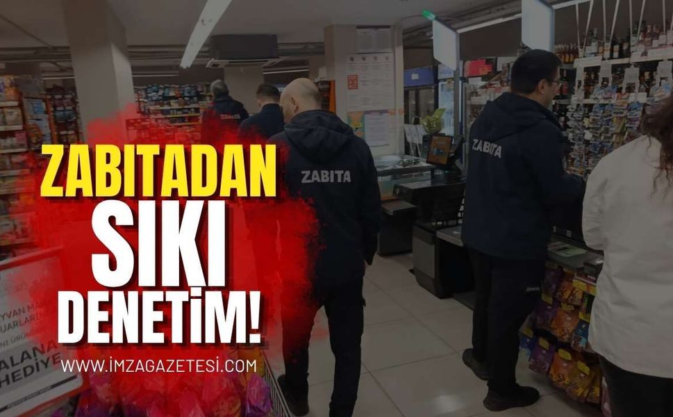 Zabıtadan Sıkı Denetim!