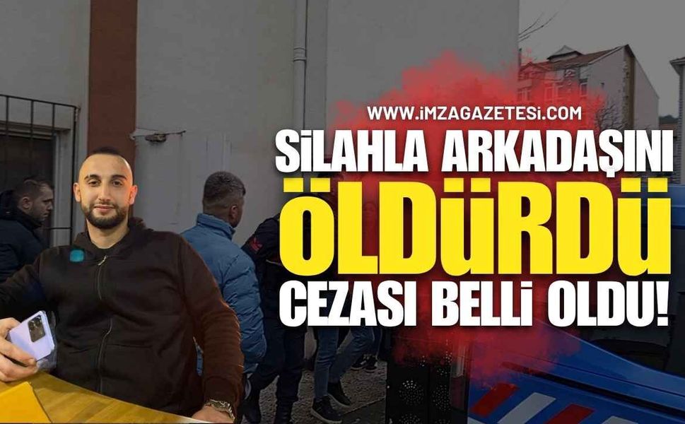 Zonguldak Çaycuma'da Arkadaşını Öldüren Şahsın Cezası Belli Oldu!