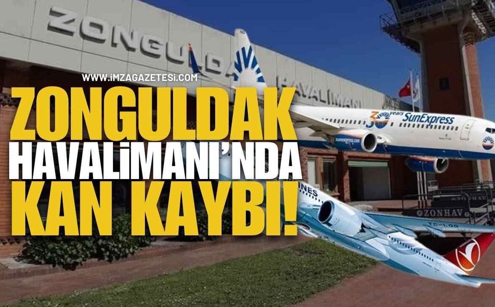 Zonguldak Havalimanı'nda Kan Kaybı!