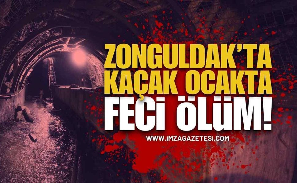 Zonguldak Kaçak Ocakta Feci Kaza: 1 Madenci Öldü