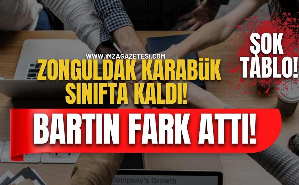Batı Karadeniz’de Şok Tablo! Zonguldak ve Karabük Sınıfta Kaldı, Bartın Fark Attı!
