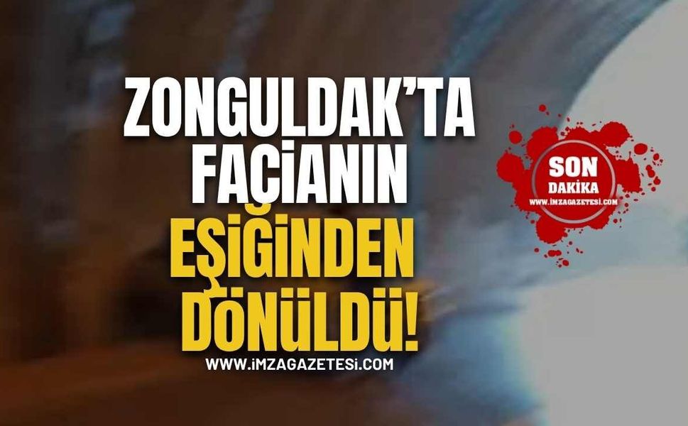 Zonguldak’ta Tünelde Facianın Eşiğinden Dönüldü!