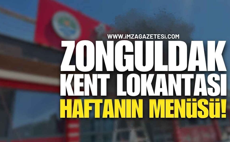 Zonguldak Kent Lokantası’nda Bu Hafta Ne Var? 23-27 Mart Menüsü!