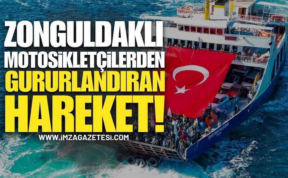 Zonguldaklı Motosikletçilerden Gururlandıran Hareket: Rota Çanakkale!