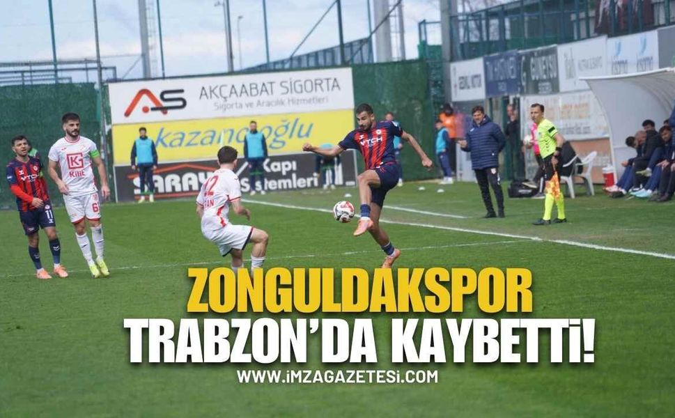 Zonguldakspor Trabzon’da kaybetti!