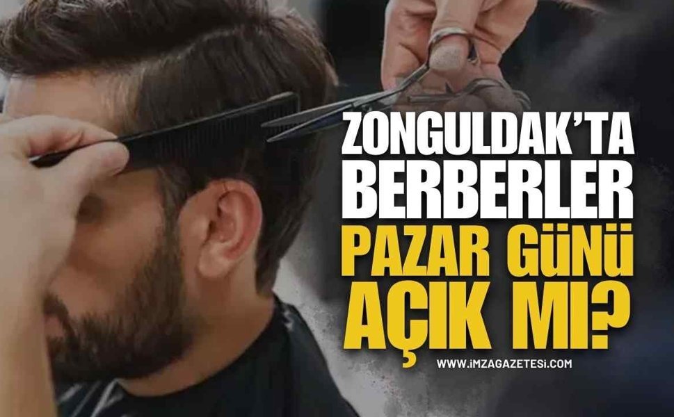 Zonguldak'ta Berberler Pazar Günü Açık Olacak