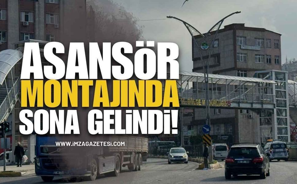 Zonguldak'taki Üst Geçitte Asansör Montajında Sona Gelindi!