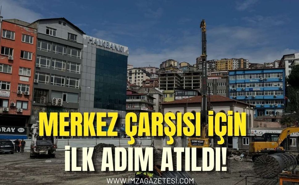 9 Katlı Merkez Çarşısı İçin İlk Adım Atıldı!
