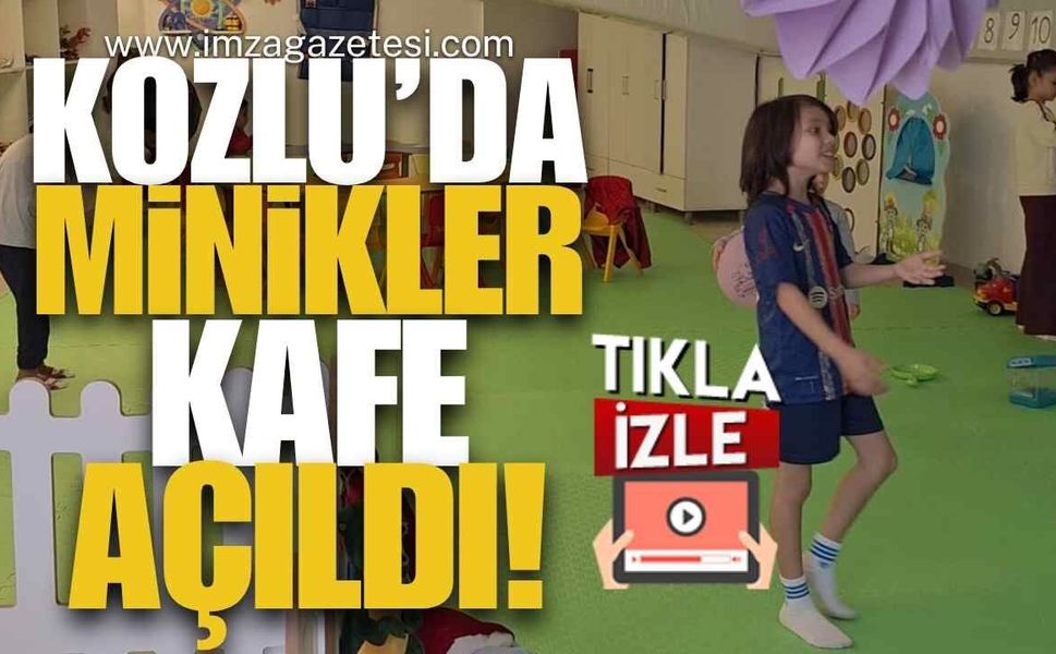 Kozlu’da Miniklerin Yeni Adresi: Minikler Kafe Açıldı!