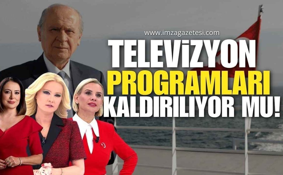 MHP Kanun Teklifini Sundu! Televizyon Programları Kaldırılıyor Mu?