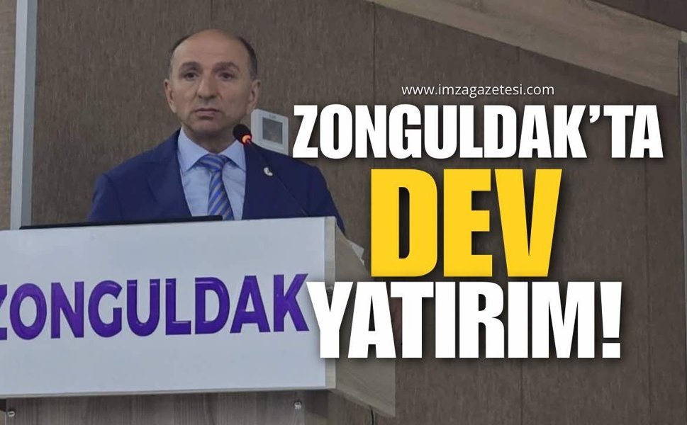 Zonguldak’ta Dev Yatırım!