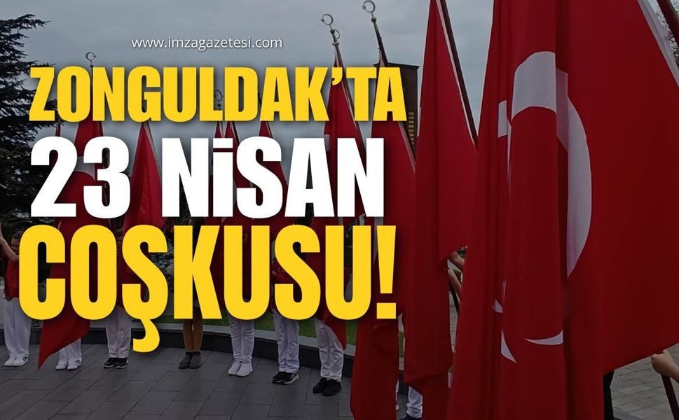 Zonguldak’ta 23 Nisan Coşkusu! 106. Yılda Anlamlı Tören