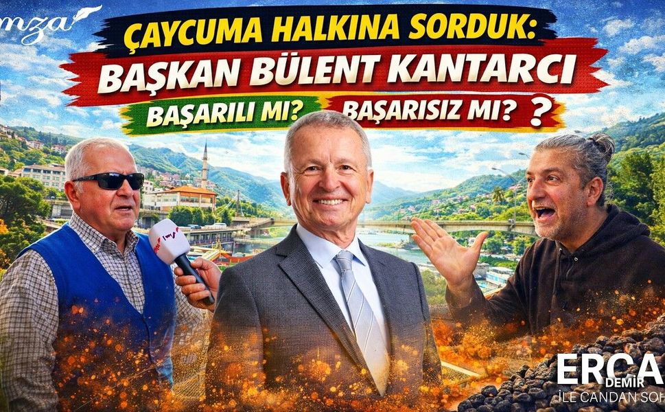 Çaycuma Halkına Sorduk: Başkan Bülent Kantarcı Başarılı mı?