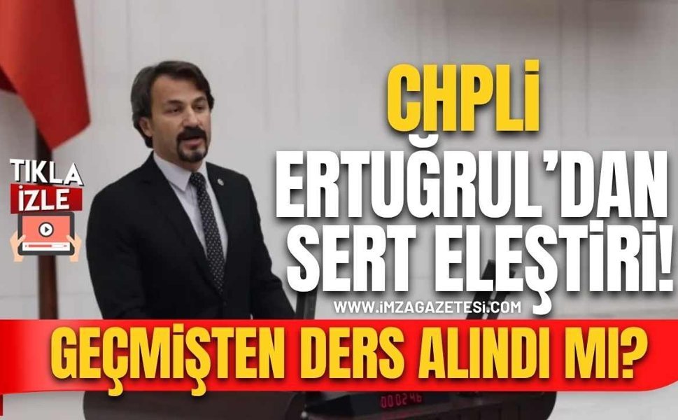 CHP’li Eylem Ertuğrul’dan TBMM’de Dikkat Çeken Eleştiri!
