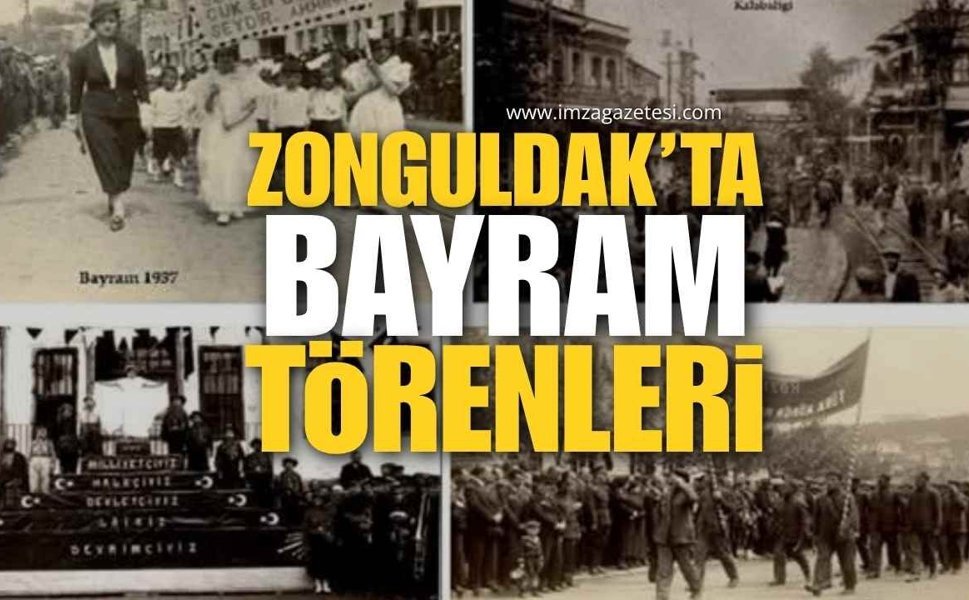 Cumhuriyet Yönetiminin Kurduğu Zonguldak’ta Bayram Törenleri!