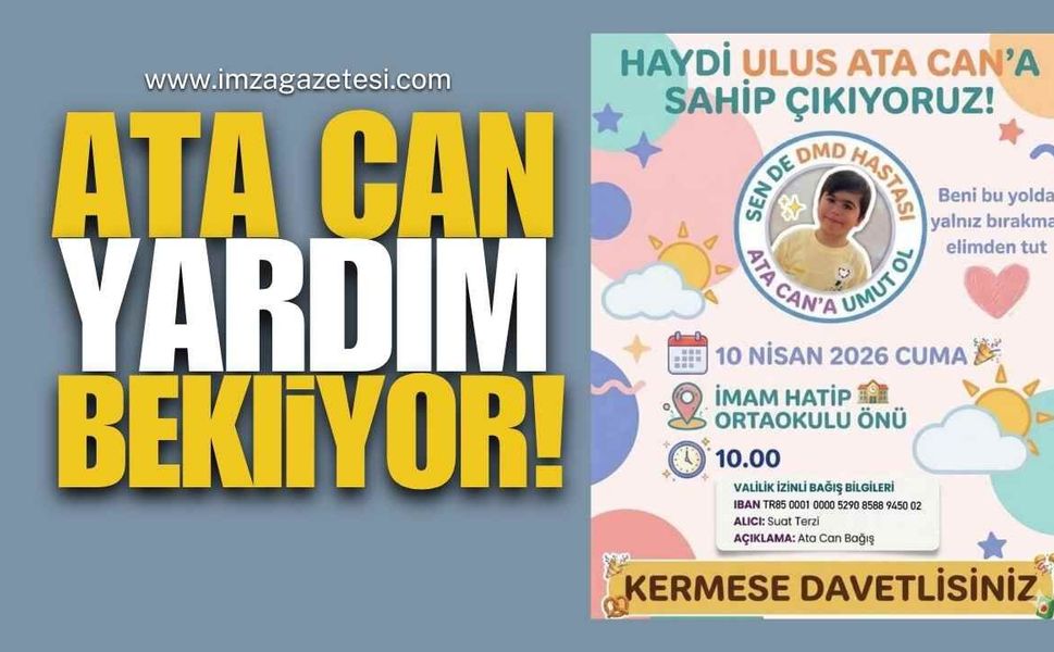 DMD Hastası Ata Can İçin Yardım Kermesi…