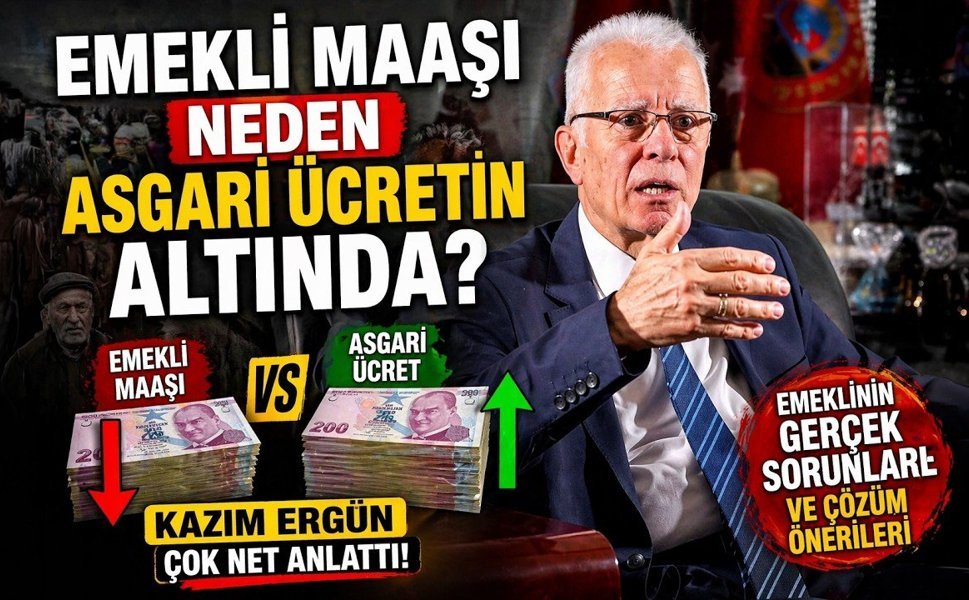 Emekli Maaşı Neden Asgari Ücretin Altında? Kazım Ergün Çok Net Anlattı