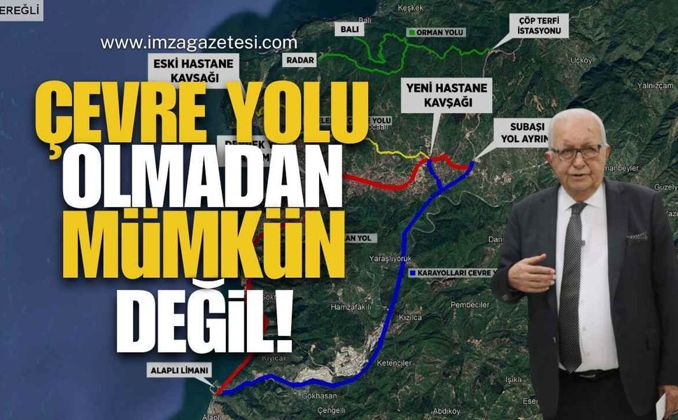 Ereğli Belediye Başkanı Halil Posbıyık’tan Net Mesaj: "Çevre Yolu Olmadan Çözüm Mümkün Değil!"