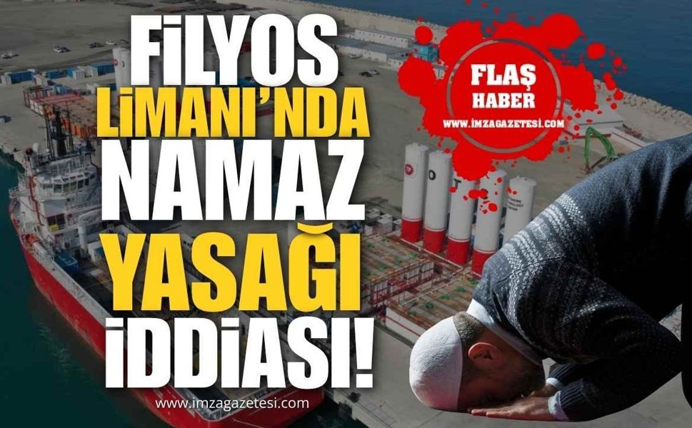 Filyos Limanı’nda ‘Namaz Yasağı’ İddiası!