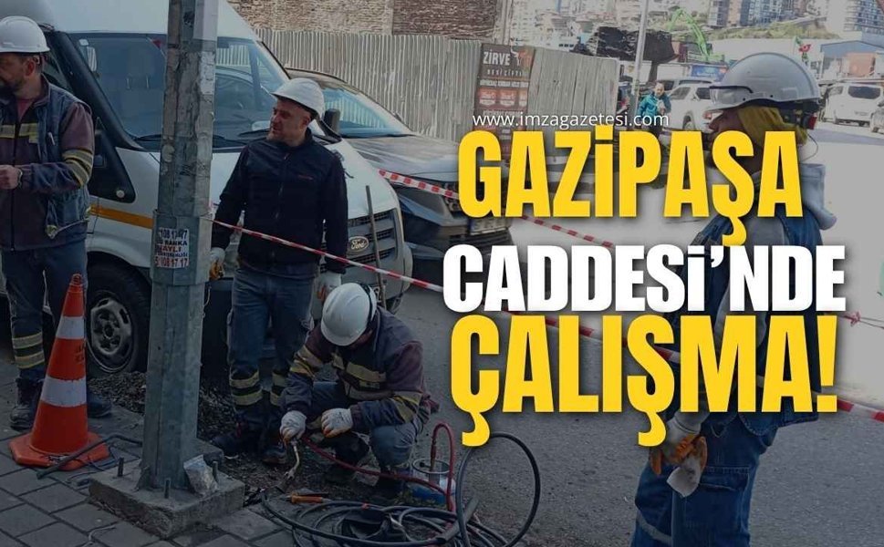 Gazipaşa Caddesi’nde Çalışma...