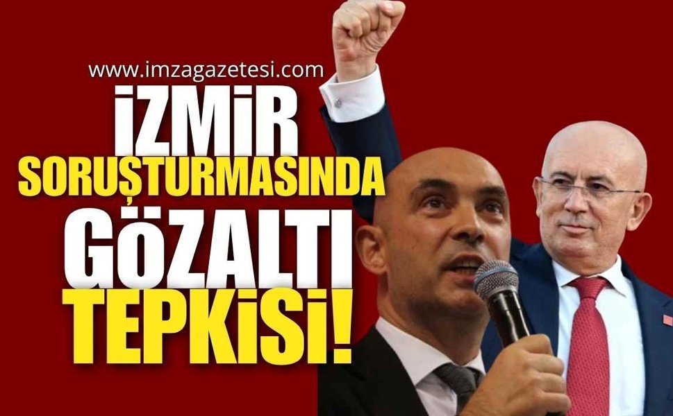 İzmir Soruşturmasında Gözaltı Tepkisi: “Kaçma Şüphesi” Sorusuna Vurgu Yapıldı