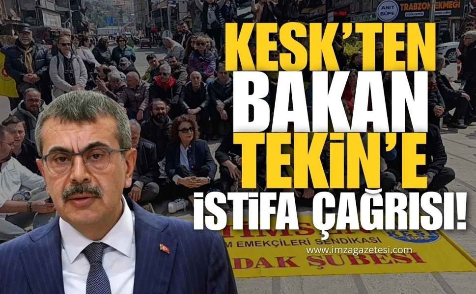KESK, Milli Eğitim Bakanı Yusuf Tekini İstifaya Davet Etti!