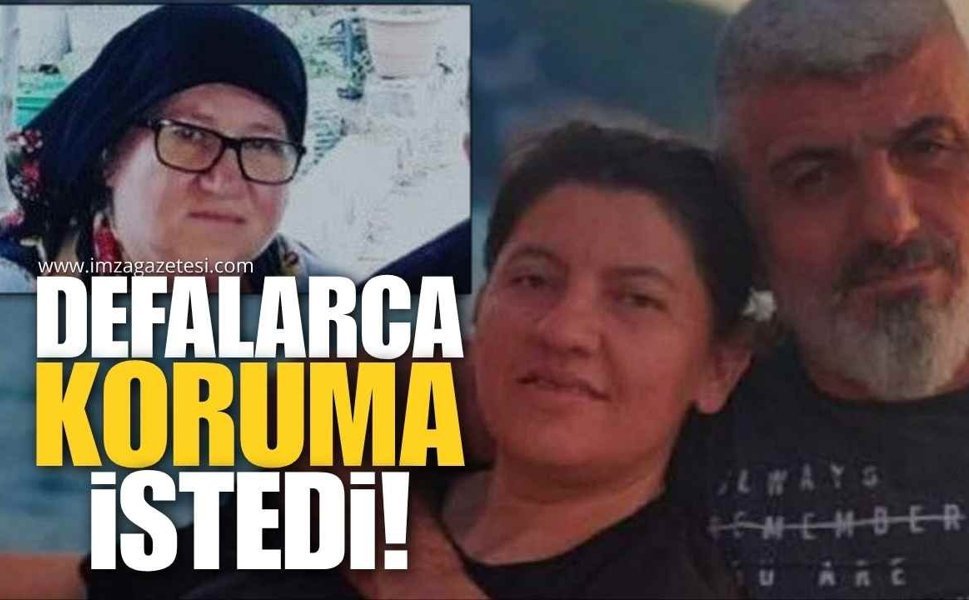 Ölüm Geliyorum Demiş! Defalarca Koruma İstedi!