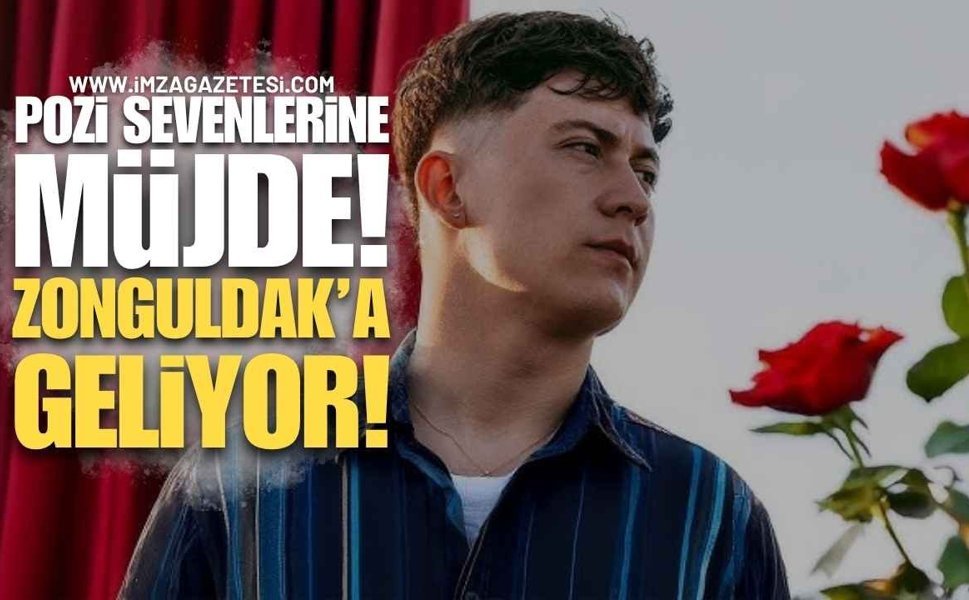 Sevilen Sanatçı Pozi, Zonguldak'a Geliyor!