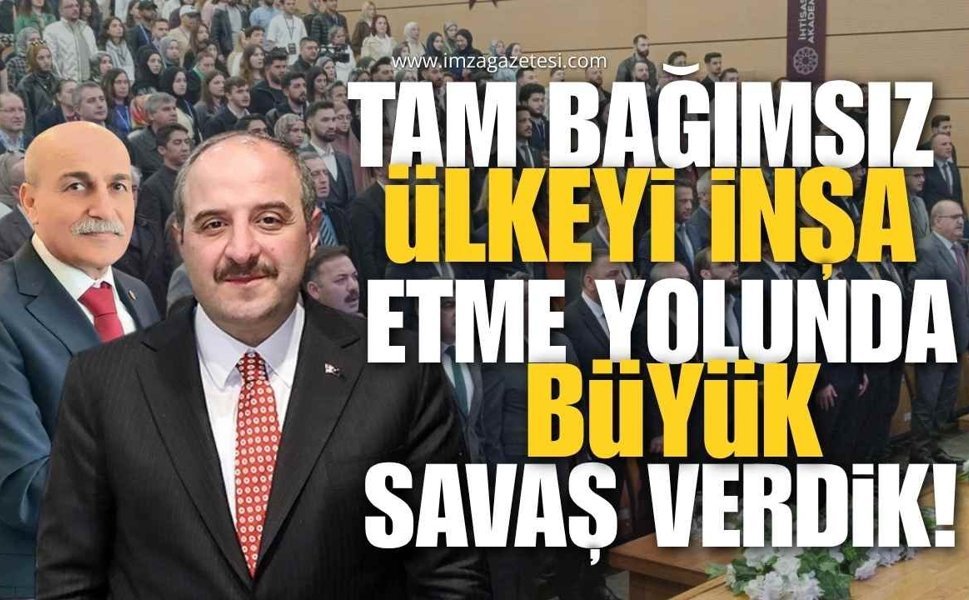 Tam Bağımsız Ülkeyi İnşa Etme Yolunda Büyük Savaş Verdik!