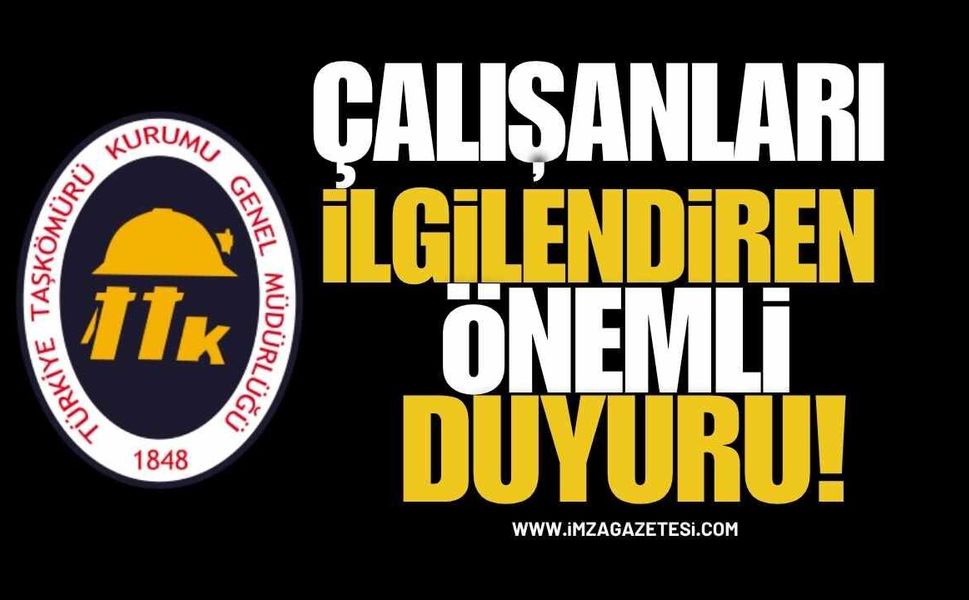 TTK’dan Çalışanları İlgilendiren Önemli Duyuru!