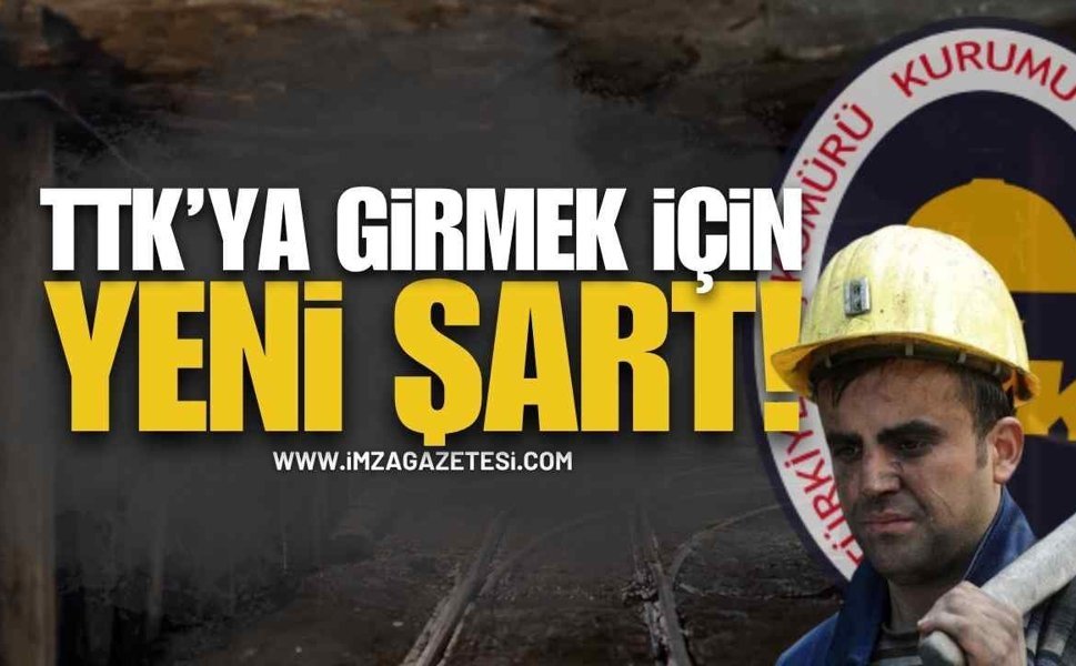 Türkiye Taşkömürü Kurumu (TTK) Girmek İsteyenlere Yeni Şart!