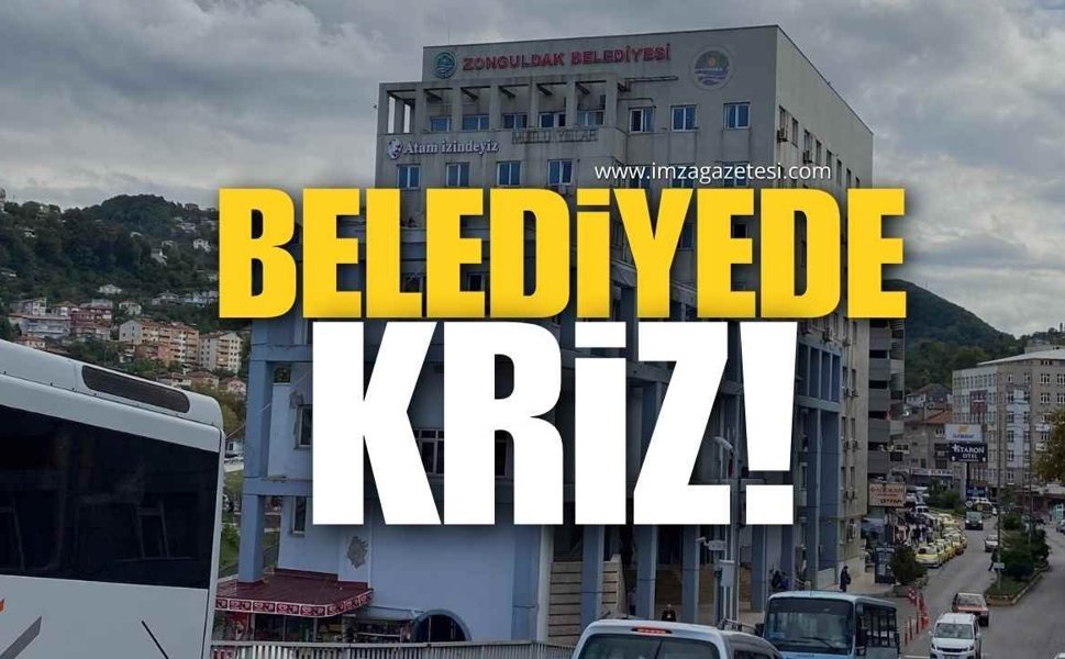 Zonguldak Belediyesi'nde Kriz!