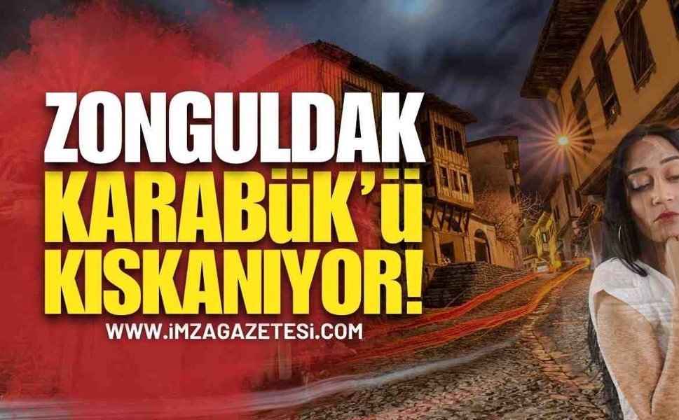 Zonguldak Karabük’ü Kıskanıyor!