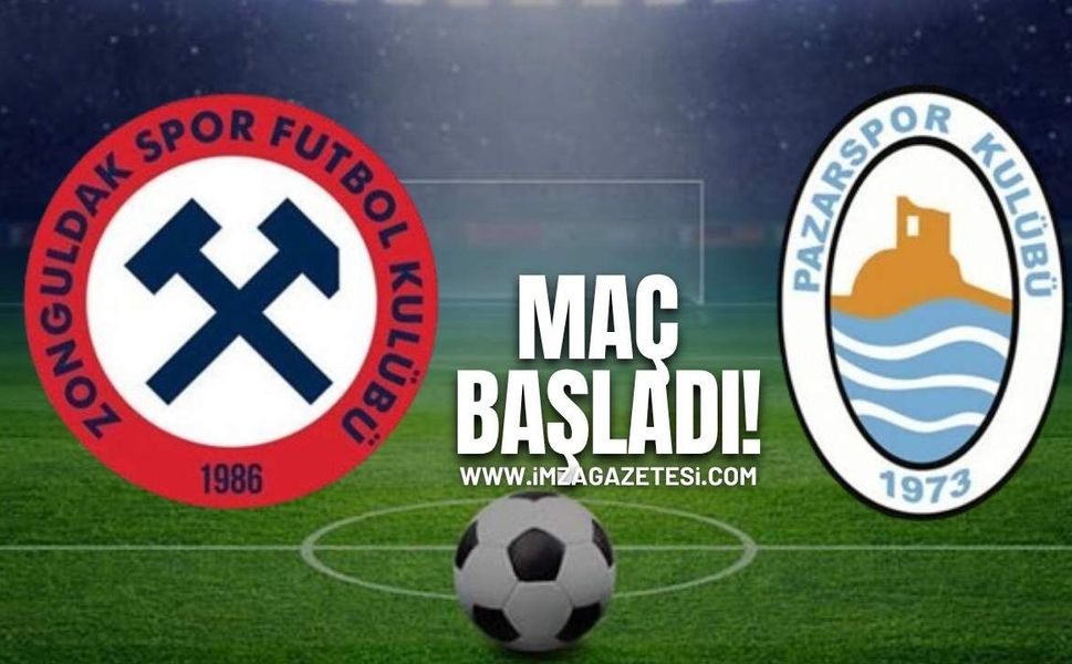 Pazarspor Zonguldakspor maçı başladı
