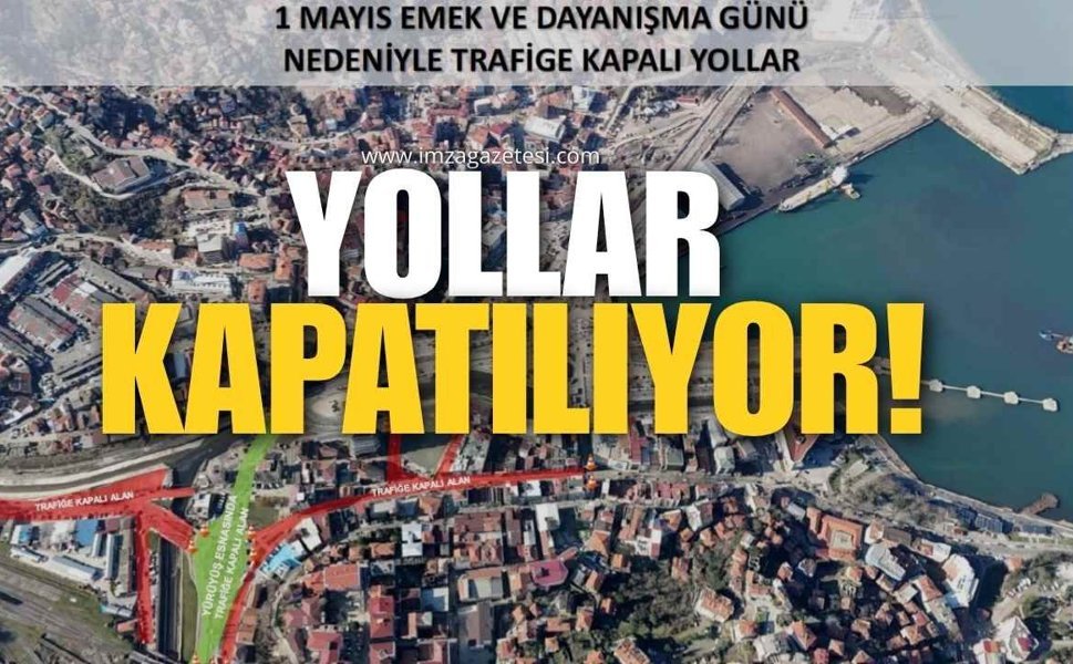 Zonguldak'ta 1 Mayıs Alarmı! Hangi Yollar Trafiğe Kapatılacak?