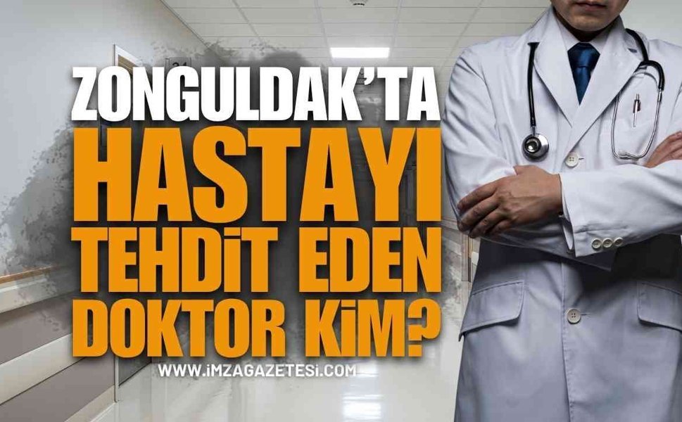 Zonguldak'ta Hastayı Tehdit Eden Ve Şiddet Uygulayan Doktor Kim?
