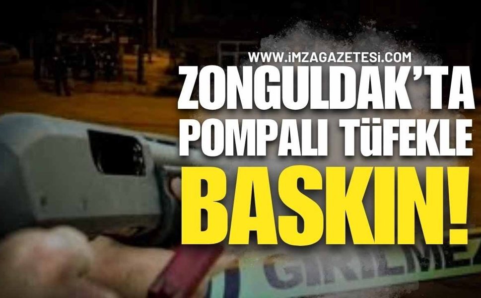 Zonguldak'ta Pompalı Tüfekle Baskın!