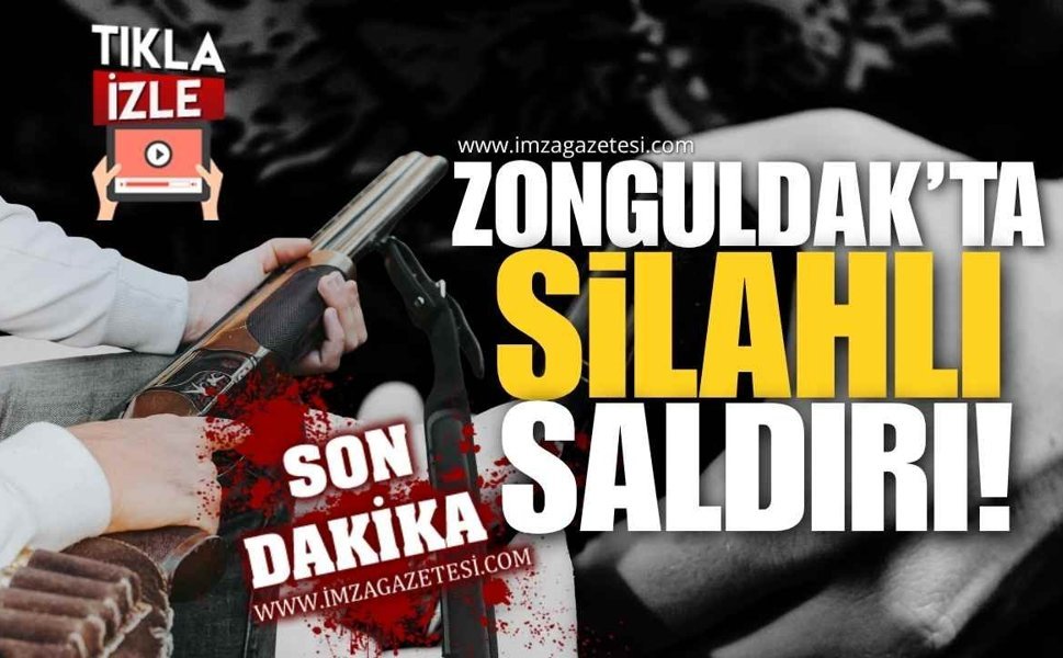 Zonguldak'ta Silahlı Saldırı!