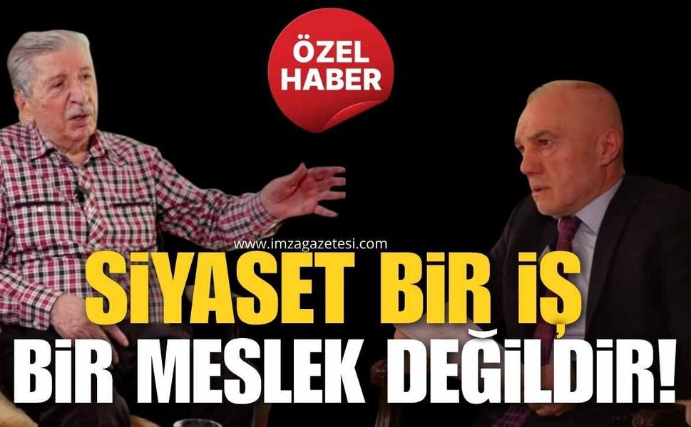 Siyaset Bir İş Bir Meslek Değildir!