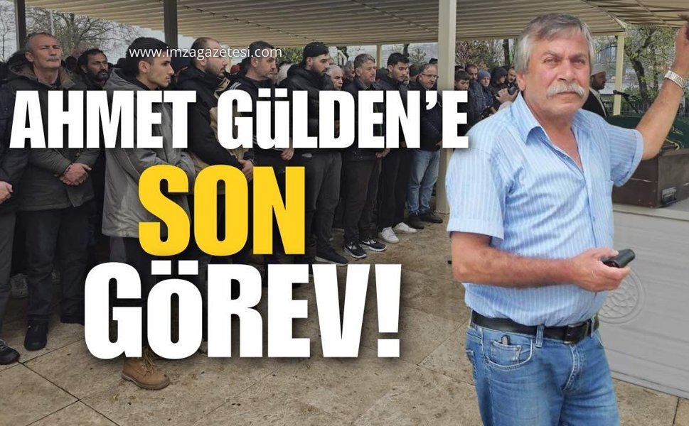 Zonguldak’ta Esnaf Camiasını Yasa Boğan Vefat! Ahmet Gülden Son Yolculuğuna Uğurlandı