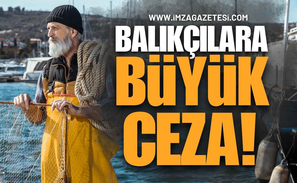 Zonguldak’ta Balıkçılara Ceza Yağdı!