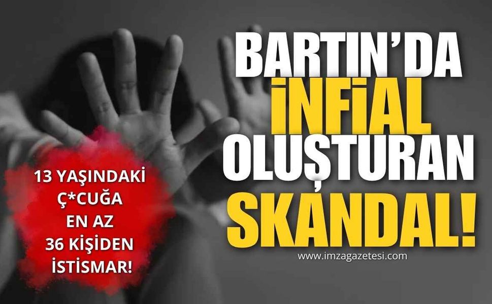 Bartın'da İnfial Oluşturan Skandal! 13 Yaşındaki Ç*cuğa En Az 36 Kişiden İstismar!